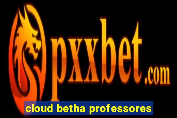 cloud betha professores